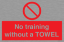 no-training-without-a-towel~